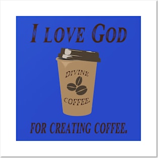 Divine coffee Posters and Art